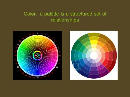 Color: a palette is a structured set of relationships.