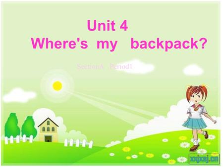 Unit 4 Where's my backpack? SectionA Period1 Period 1 :Section A 1a1b1c3cMajors: New words. Prepositions of place:in on under New patterns.