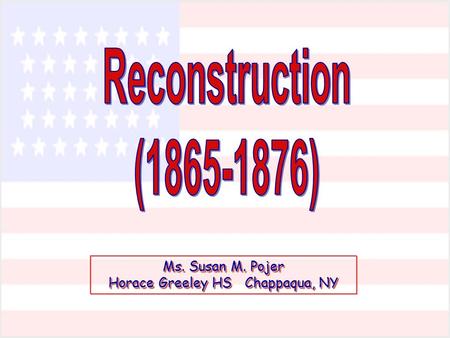 Ms. Susan M. Pojer Horace Greeley HS Chappaqua, NY.
