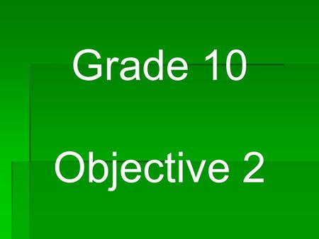 Grade 10 Objective 2.
