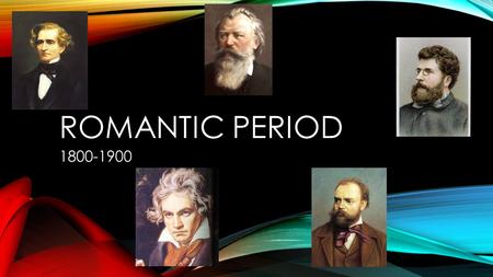 ROMANTIC PERIOD 1800-1900. THE ROMANTIC PERIOD Dates: 1800 – 1900 Refers to Medieval Romance – dragons, knights, monsters, and fantasy Elements of Romanticism.