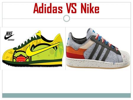 Adidas VS Nike.