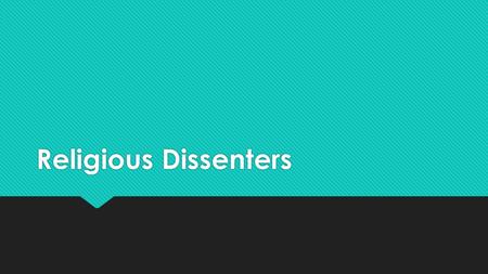 Religious Dissenters. Key Terms People  Thomas Hooker  John Cotton  Roger Williams  John Winthrop  Anne Hutchinson Terms  Fundamental orders of.