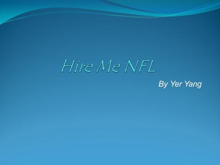 By Yer Yang. What Is NFL What it is NFL (nation football league) It’s a sport It consist of 32 teams Has two conference and four divisions Regular season.