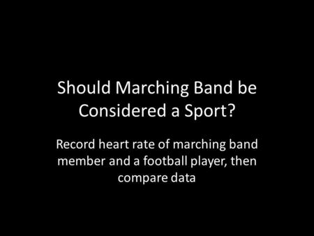 Should Marching Band be Considered a Sport?