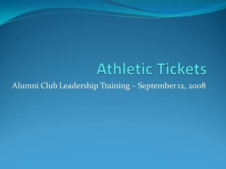 Alumni Club Leadership Training – September 12, 2008.
