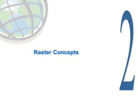 Raster Concepts.