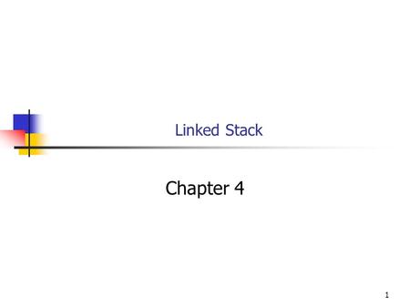 1 Linked Stack Chapter 4. 2 Linked Stack We can implement a stack as a linked list. Same operations. No fixed maximum size. Stack can grow indefinitely.