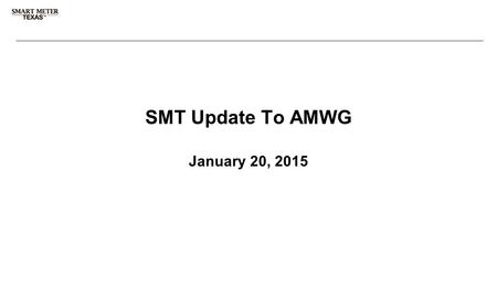 3 rd Party Registration & Account Management SMT Update To AMWG January 20, 2015.