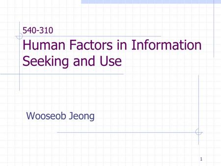 Human Factors in Information Seeking and Use