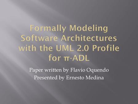 Paper written by Flavio Oquendo Presented by Ernesto Medina.