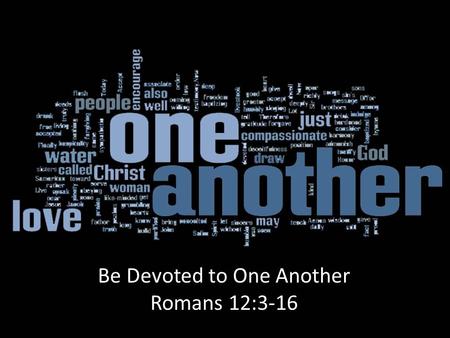 Be Devoted to One Another