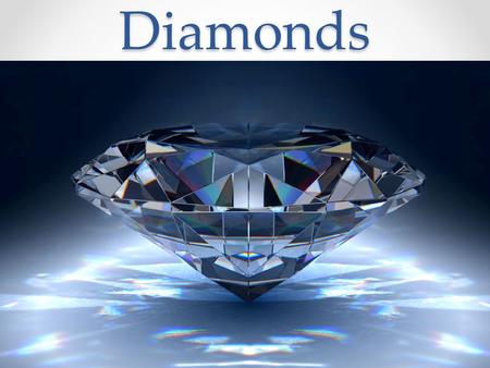 Diamonds. Diamond Properties Diamond is made of carbon It is the hardest substance in the world It is four times harder than corundum There are 2 qualitiy.