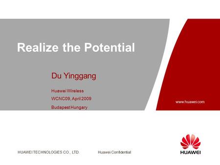 HUAWEI TECHNOLOGIES CO., LTD. Huawei Confidential Slide title :40-47pt Slide subtitle :26-30pt Color::white Corporate Font : FrutigerNext LT Medium Font.