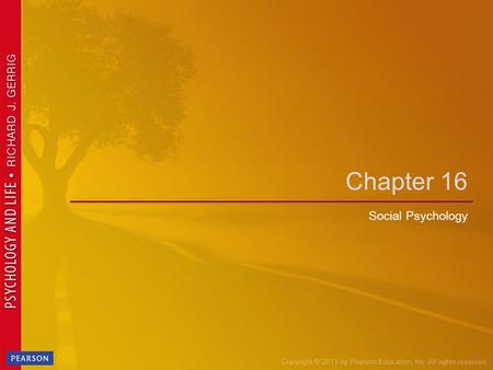 Chapter 16 Social Psychology.