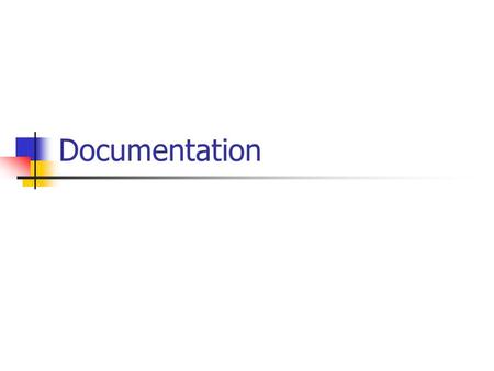 Documentation. Session objectives Define ‘good documentation’ To explain auditing standards on documentation To explain elements of documentation and.