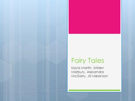 Fairy Tales Kayla Martin, Kristen Marbury, Alexandra McGarry, Jill Melanson.