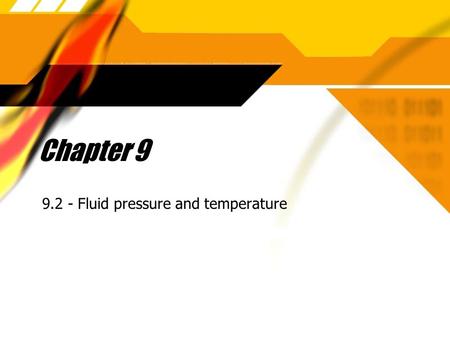 Chapter 9 9.2 - Fluid pressure and temperature. Pressure  What happens to your ears when you ride in an airplane?  What happens if a submarine goes.