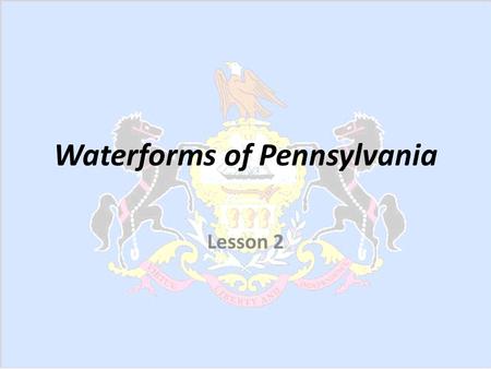 Waterforms of Pennsylvania