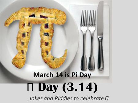 Jokes and Riddles to celebrate Π