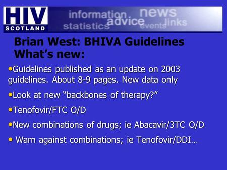 Guidelines published as an update on 2003 guidelines. About 8-9 pages. New data only Guidelines published as an update on 2003 guidelines. About 8-9 pages.
