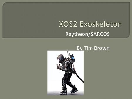 Raytheon/SARCOS By Tim Brown.  Unlike the Iron Man suit, this suit only uses the arms and legs.  Provides an enormous jump in user strength while allowing.