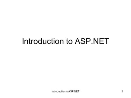 Introduction to ASP.NET1. 2 Web applications in general Web applications are divided into two parts –The server part –The client part The server part.