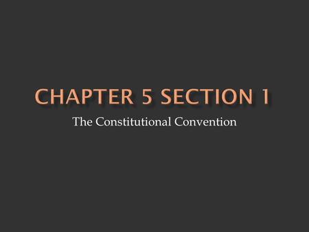 The Constitutional Convention.  Agree - need national government - guard against abuse of power (separation of power) - limit government powers (state.