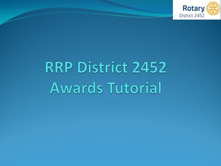 Logging In In order to log on to RRP (Rotary Resource Planning), you have to either: Click on this link  or type it in your.