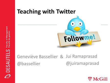 Teaching with Twitter Geneviève Bassellier Jui