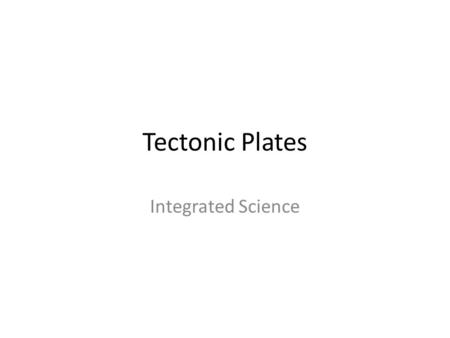 Tectonic Plates Integrated Science.