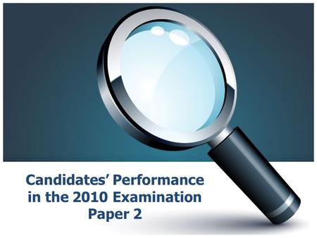 Candidates’ Performance in the 2010 Examination Paper 2.