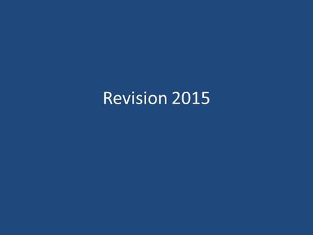 Revision 2015. Key Word Cards Make cards of key words/characters/dates/processes. Write the word on one card Write the definition/explanation on another.
