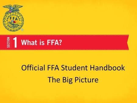 Official FFA Student Handbook The Big Picture. Three Circle Model Instruction FFA Supervised Agricultural Experience.