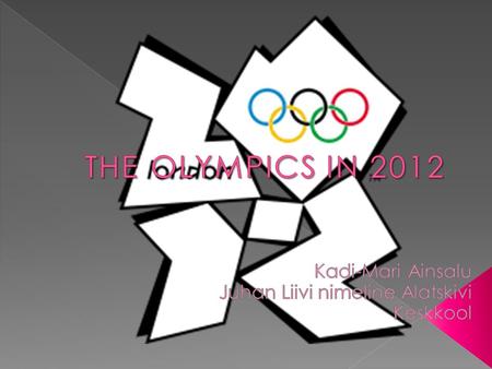  The city of London will host the Olympic Games in 2012  Opening date is 27 July 2012  Closing date is 12 August 2012  London was cho sen from 5 candidate.