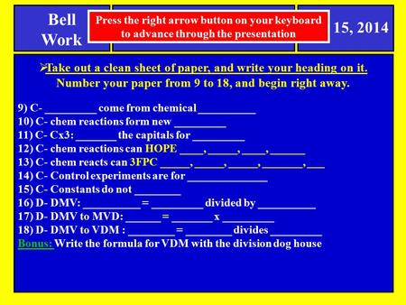 TCAP Review Bell Work Apr 15, 2014  Take out a clean sheet of paper, and write your heading on it. Number your paper from 9 to 18, and begin right away.