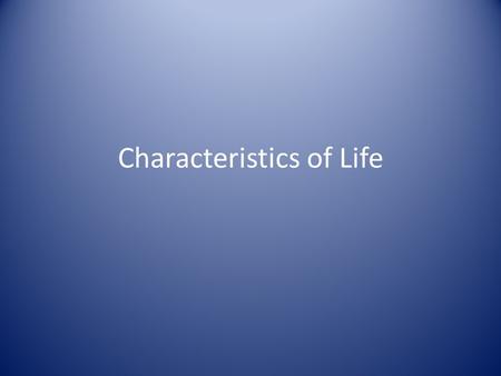 Characteristics of Life.