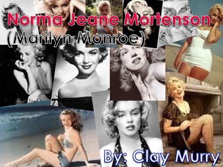 Marilyn Monroe, born Norma Jeane Mortenson, was born on June 1 st, 1926. In Las Angeles, California.