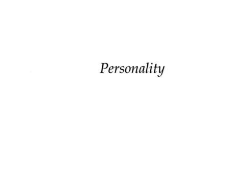 Personality. Personality u Distinctive patterns of behavior, including thoughts and emotions that characterize each individual’s adaptation the situations.