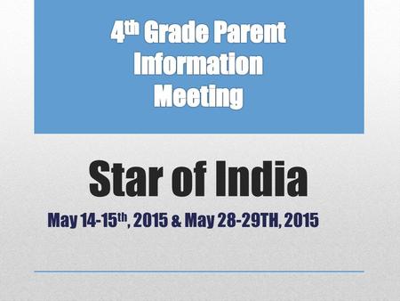 Star of India May 14-15 th, 2015 & May 28-29TH, 2015.
