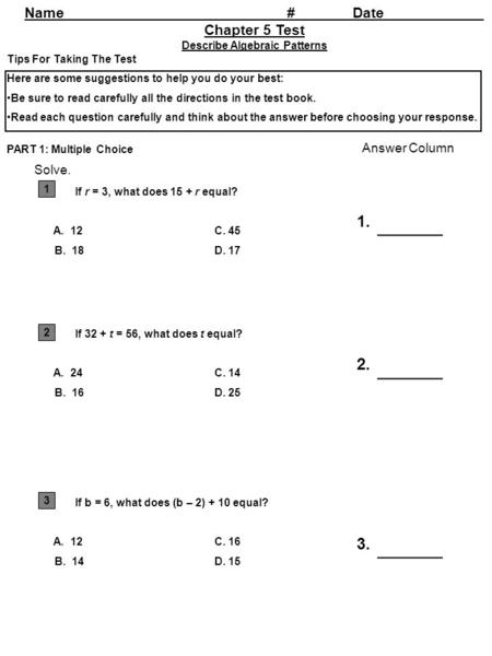 Name#Date Chapter 5 Test Describe Algebraic Patterns Tips For Taking The Test Here are some suggestions to help you do your best: Be sure to read carefully.