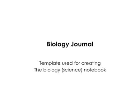 Biology Journal Template used for creating The biology (science) notebook.