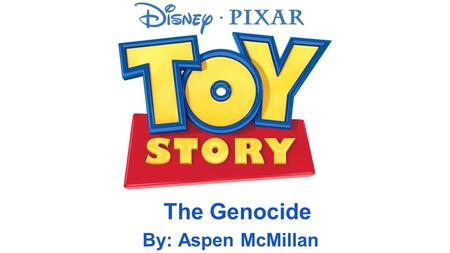 The Genocide By: Aspen McMillan. . That time of year was slowly rolling around. It was the end of June and the entire family was planning for Andy’s 10th.