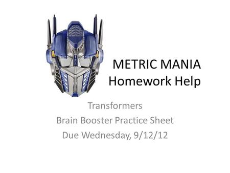 METRIC MANIA Homework Help
