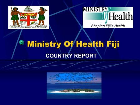 Ministry Of Health Fiji COUNTRY REPORT. Name: Luke V Vonotabua Name of Organization that I belong to: Ministry of Health - Environmental Health Unit.