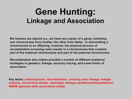 Gene Hunting: Linkage and Association