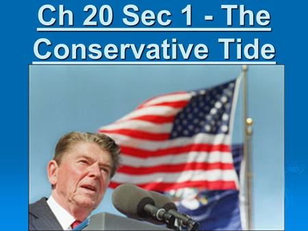 Ch 20 Sec 1 - The Conservative Tide