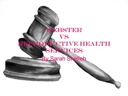 Webster vs Reproductive Health Services