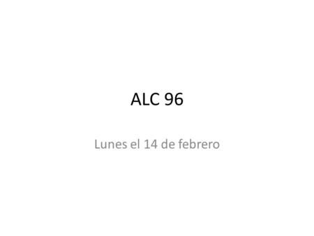 ALC 96 Lunes el 14 de febrero. objetivo Learn to do the following using a spread sheet. – Enlarge cells – Merge cells – Distinguish between rows and columns.