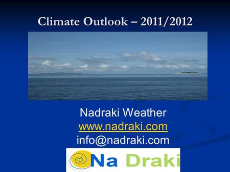 Climate Outlook – 2011/2012 Nadraki Weather